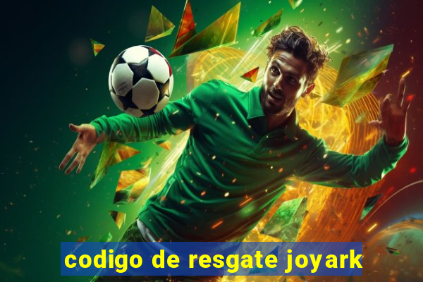 codigo de resgate joyark